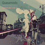 cover: Quasamodo - Truth Be Told Remixed Vol 1