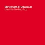 cover: Mark Knight & Funkagenda - Man With Red Face