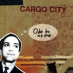 cover: Cargo City - Ode To No One