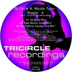 cover: Dj Circle|Nicole Tyler - Diggin' It (Part 1: Original & Raul Moros Mixes)