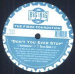 cover: Fibre Foundation - Don't You Ever Stop