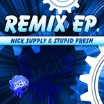 cover: Stupid Fresh|Supply, Nick - The Remixes EP