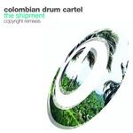 cover: The Columbian Drum Cartel - The Shipment