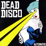 cover: Dead Disco - Automatic