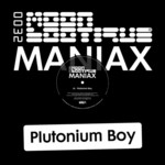 cover: Maniax - Plutonium Boy