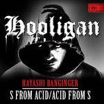 cover: Hayashi Banginger - S From Acid