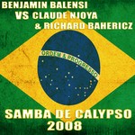 cover: Bahericz,richard|Benjamin Balensi|Claude Njoya - Samba De Calypso 2008