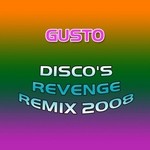 cover: Gusto - Disco's Revenge (remix 2008)