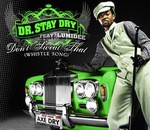 cover: Dr Stay Dry|Lumidee - Don't Sweat That (Whistle Song)