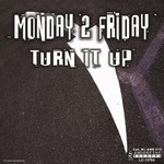 cover: Monday 2 Friday - Turn It Up