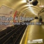 cover: Sllash & Doppe - Bright Noise