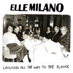 cover: Elle Milano - Laughing All The Way To The Plank