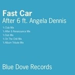 cover: After 6|Angela Dennis - Fast Car