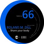 cover: Roland M Dill - Share Your Body