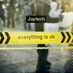 cover: Jaytech - Everything Is OK