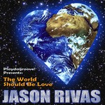 cover: Jason Rivas - The World Should Be Love