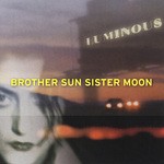 cover: Brother Sun Sister Moon - Luminous