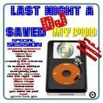 cover: Various - Last Night A DJ Saved My Pod (Special Session)