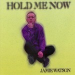 cover: Jamie Watson - Hold Me Now