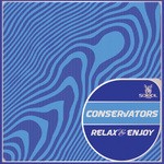 cover: Conservators - Relax & Enjoy