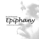 cover: Mr De|Various - Epipthany A Detroit Jazz Compilation