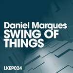 cover: Daniel Marques - Swing Of Things EP