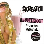 cover: Joe Smooth|Skreatch - Promised Milkshake