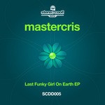 cover: Mastercris - Last Funky Girl On Earth EP