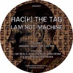 cover: Hack The Tab - I Am Not Machine