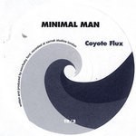 cover: Minimal Man - Coyote Flux