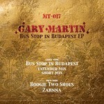 cover: Gary Martin - Bus Stop In Budapest EP