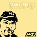 cover: Mike Nero - Ready To Flow 2008