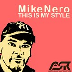 cover: Mike Nero - This Is My Style (The Album)