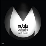 cover: Nublu Orchestra - Nublu Orchestra conducted by Butch Morris