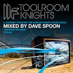 cover: Spoon, Dave|Various - Toolroom Knights Mixed By Dave Spoon (unmixed tracks)