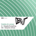 cover: Kubiks & Lomax - Despite Everything/Dreamin Of Dub