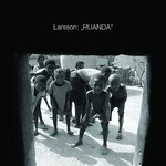 cover: Larsson - Ruanda