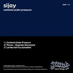 cover: Sijay - Contents Under Pressure