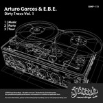 cover: Ebe|Garces, Arturo - Dirty Trax Vol 1