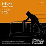 cover: J Funk - Having Fun EP