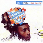 cover: Rob Swift - Who Sampled This?