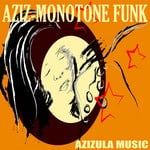 cover: Aziz - Monotone Funk