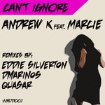 cover: Andrew K|Marcie - Can't Ignore