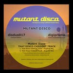 cover: Mutant Disco - That Disco Chillout Track