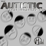 cover: Autistic - Por Munde EP