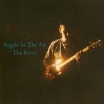 cover: Angels In The Air - The River