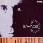 cover: Savage - Don't You Want Me