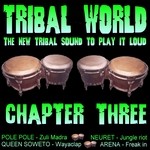 cover: Arena|Neuret|Pole Pole|Queen Soweto - Tribal World - Chapter Three