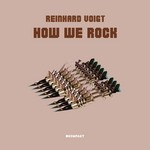 cover: Reinhard Voigt - How We Rock