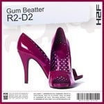 cover: Gum Beatter - R2-D2